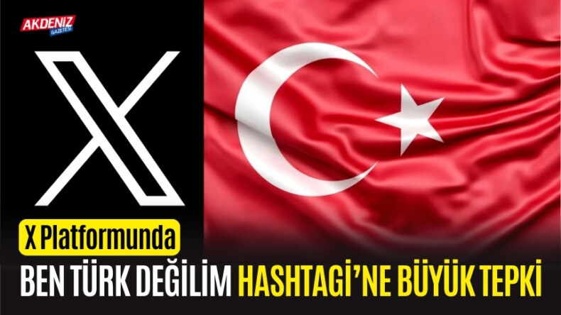 Cumhuriyet Bayramı’nda “BEN TÜRK DEĞİLİM” Hashtagi – Akdeniz Haber, Akdeniz Haberleri, Akdeniz Gündem