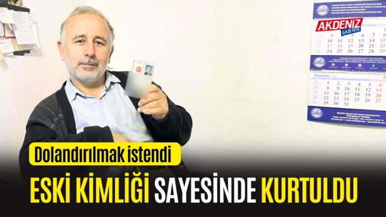 OSMANİYELİ ESNAF, DOLANDIRILMAKTAN ESKİ KİMLİĞİ SAYESİNDE KURTULDU – Akdeniz Haber, Akdeniz Haberleri, Akdeniz Gündem