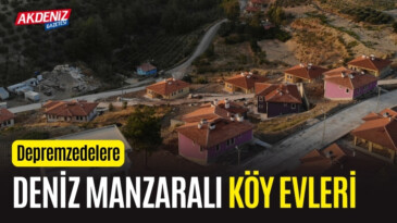 Depremzedelere Deniz Manzaralı Evler… Böyle Köy Evi Görülmedi! – Akdeniz Haber, Akdeniz Haberleri, Akdeniz Gündem