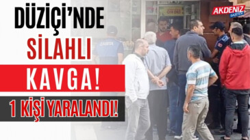 SON DAKİKA! DÜZİÇİ'NDE SİLAHLI KAVGA: 1 YARALI