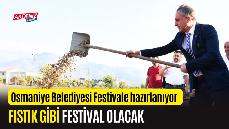 OSMANİYE BELEDİYESİ YERFISTIĞI FESTİVALİNE HAZIRLANIYOR