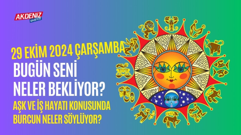 30 Ekim Çarşamba Günlük Burç Yorumları: Aşk, iş, sağlık hayatınızda neler olacak? – Akdeniz Haber, Akdeniz Haberleri, Akdeniz Gündem