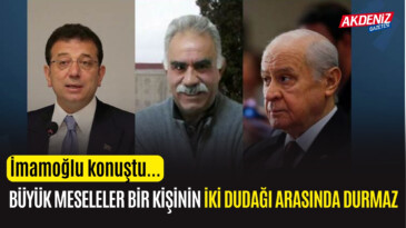 Ekrem İmamoğlu’dan, Bahçeli’ye Öcalan yanıtı! – Akdeniz Haber, Akdeniz Haberleri, Akdeniz Gündem