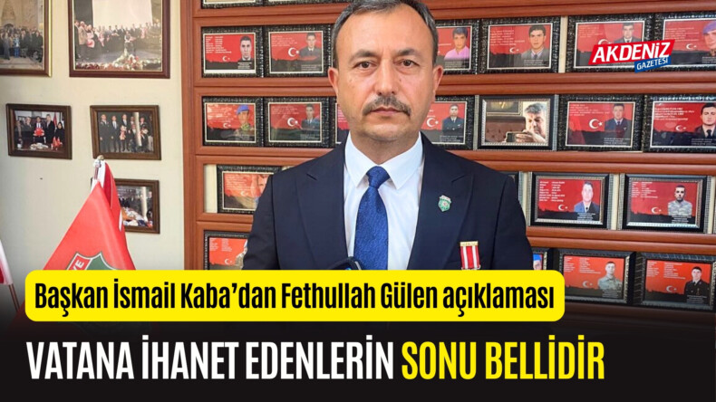 OSMANİYE ŞEHİTLER DERNEK BAŞKANI KABA, "VATANA İHANET EDENLERİN SONU BELLİDİR"