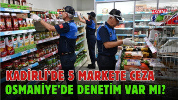 OSMANİYE’DE MARKET DENETİMLERİ YAPILIYOR MU? – Akdeniz Haber, Akdeniz Haberleri, Akdeniz Gündem