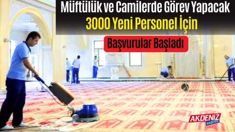 Müftülük ve Camilerde Görev Yapacak 3000 Yeni Personel İçin Başvurular Başladı – Akdeniz Haber, Akdeniz Haberleri, Akdeniz Gündem