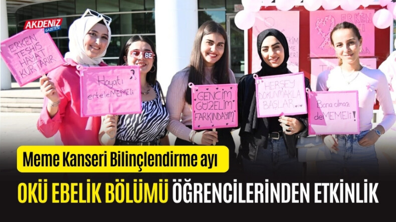 OKÜ’DE MEME KANSERİ FARKINDALIK ETKİNLİĞİ DÜZENLENDİ – Akdeniz Haber, Akdeniz Haberleri, Akdeniz Gündem