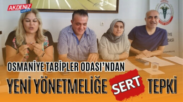 OSMANİYE TABİP ODASI’NDAN YENİ AİLE HEKİMLİĞİ YÖNETMELİĞİNE SERT TEPKİ – Akdeniz Haber, Akdeniz Haberleri, Akdeniz Gündem