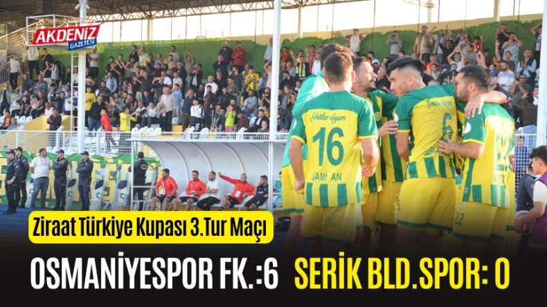 OSMANİYESPOR FK. GOL OLDU YAĞDI: 6-0 – Akdeniz Haber, Akdeniz Haberleri, Akdeniz Gündem