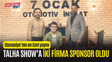 OSMANİYE’NİN EN ÖZEL YAYINI TALHA SHOW’A İKİ FİRMADAN SPONSORLUK – Akdeniz Haber, Akdeniz Haberleri, Akdeniz Gündem