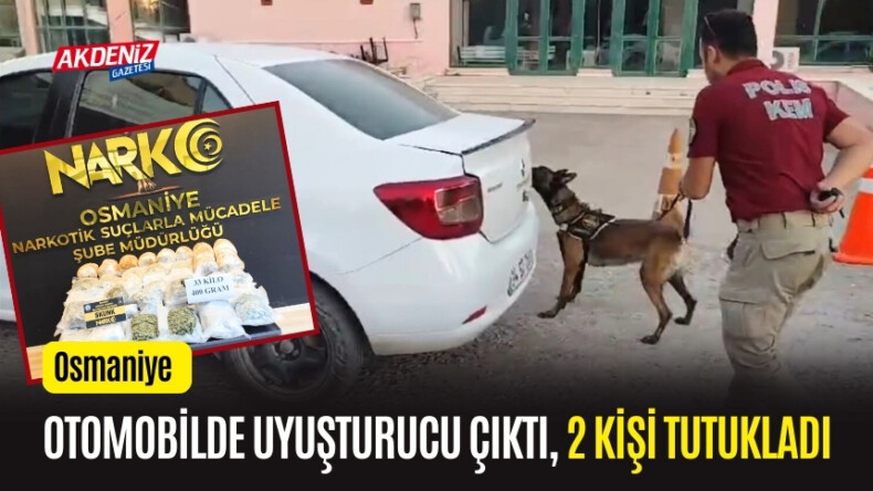 OSMANİYE’DE OTOMOBİLDE 33 KİLO 400 GRAM UYUŞTURUCU ÇIKTI, 2 KİŞİ TUTUKLADI – Akdeniz Haber, Akdeniz Haberleri, Akdeniz Gündem