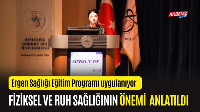 OSMANİYE’DE ERGEN SAĞLIK EĞİTİMİ VERİLDİ – Akdeniz Haber, Akdeniz Haberleri, Akdeniz Gündem