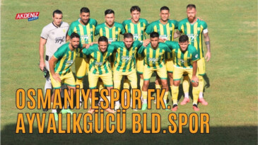 OSMANİYESPOR FK, AYVALIKGÜCÜ BLD.SPOR MAÇINA DOĞRU – Akdeniz Haber, Akdeniz Haberleri, Akdeniz Gündem