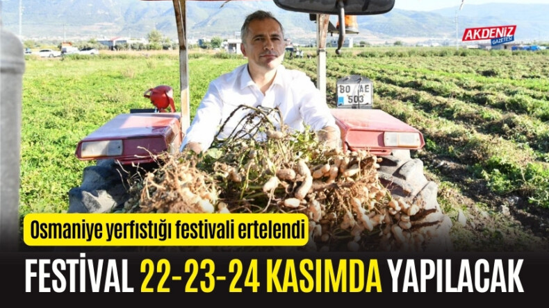 OSMANİYE YERFISTIĞI FESTİVALİ ERTELENDİ – Akdeniz Haber, Akdeniz Haberleri, Akdeniz Gündem