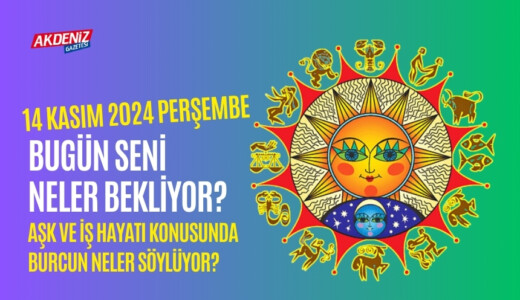 14 Kasım Perşembe Günlük Burç Yorumları: Aşk, iş, sağlık hayatınızda neler olacak? – Akdeniz Haber, Akdeniz Haberleri, Akdeniz Gündem